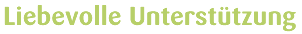 Liebevolle Unterstützung